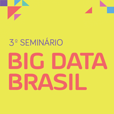 Marcamos presença no 3º Seminário Big Data Brasil